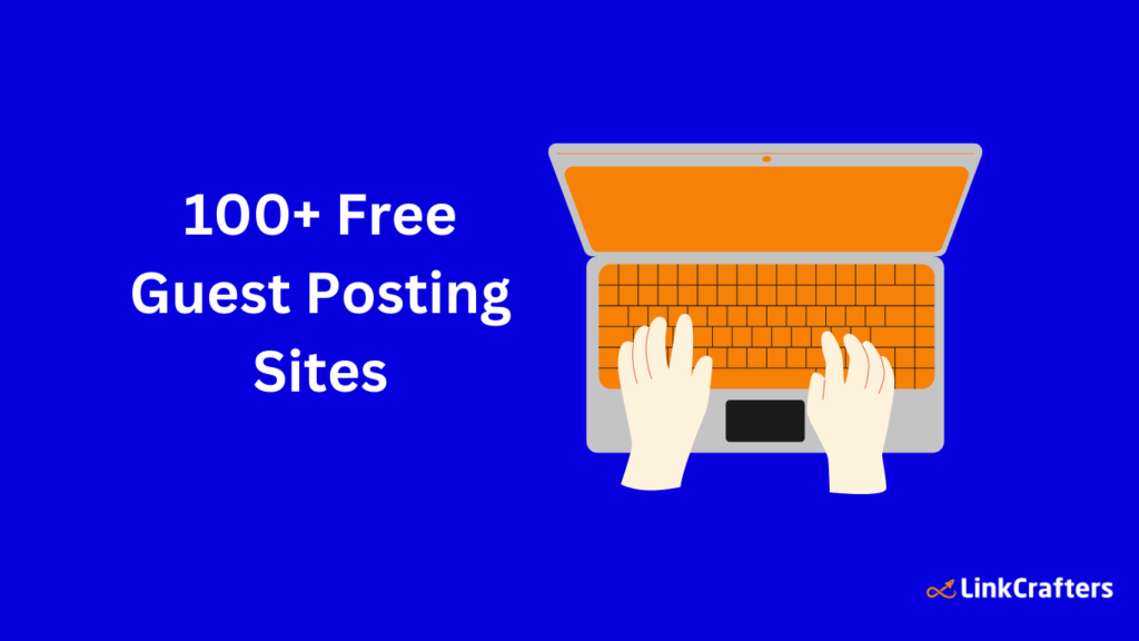 100+ Free Guest Posting Sites