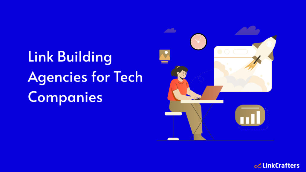 Link Building Agencies for Tech Companies